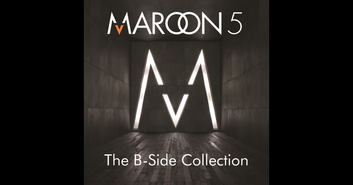 The B-Side Collection By Maroon 5 On Apple Music