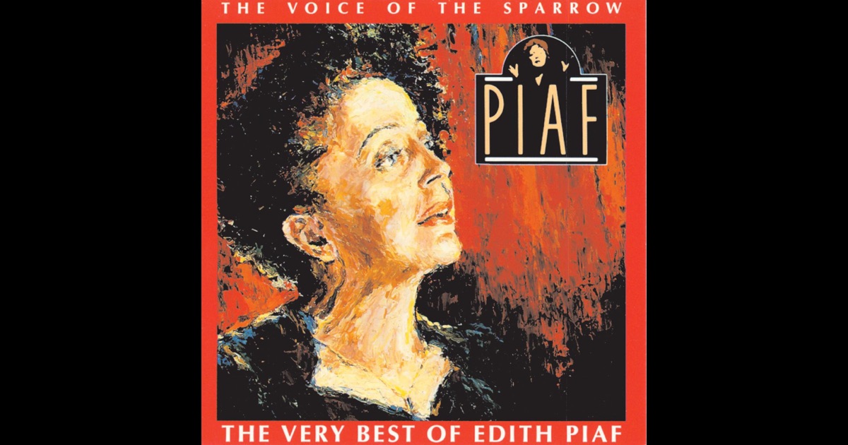 The Voice Of the Sparrow / The Very Best Of Edith Piaf