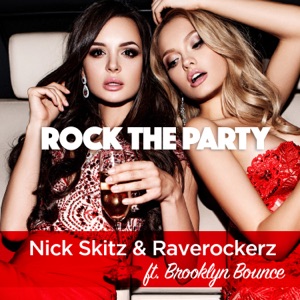 Nick Skitz & Raverockerz feat. Brooklyn Bounce - Rock The Party (Original Mix)