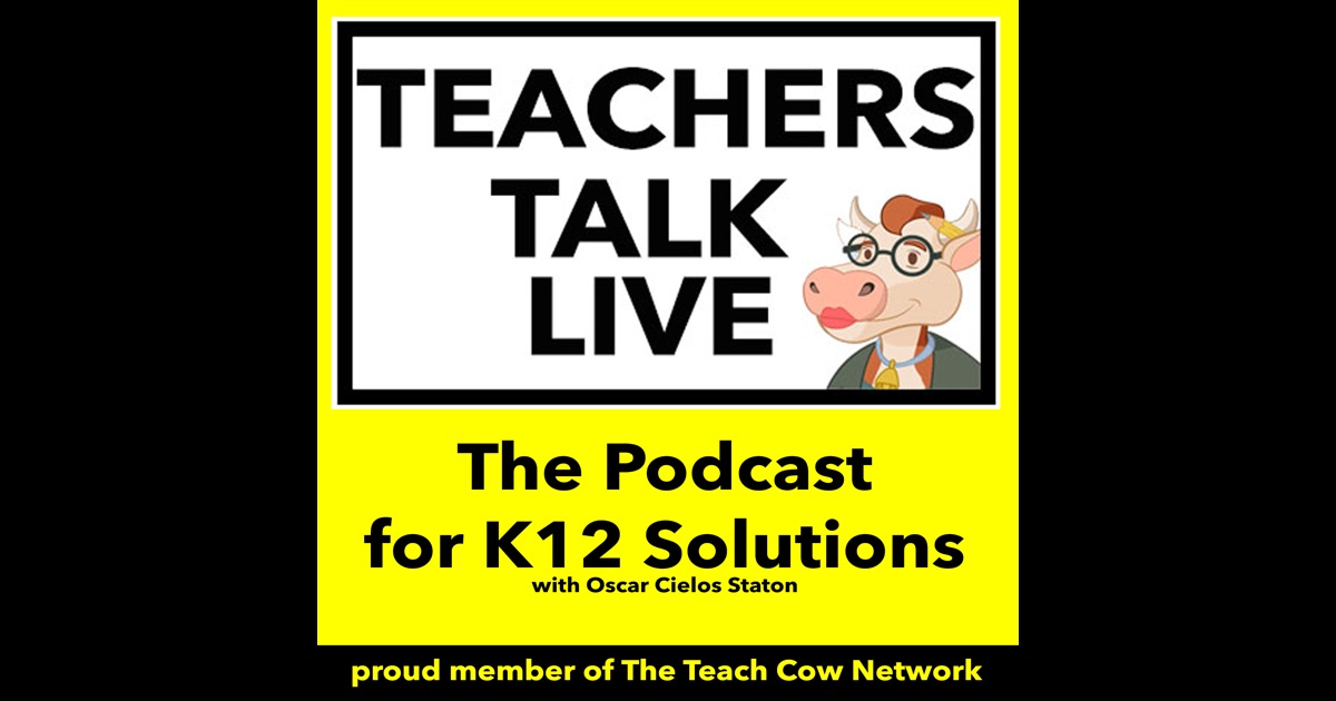 Teachers Talk Live by Oscar Cielos Staton on iTunes