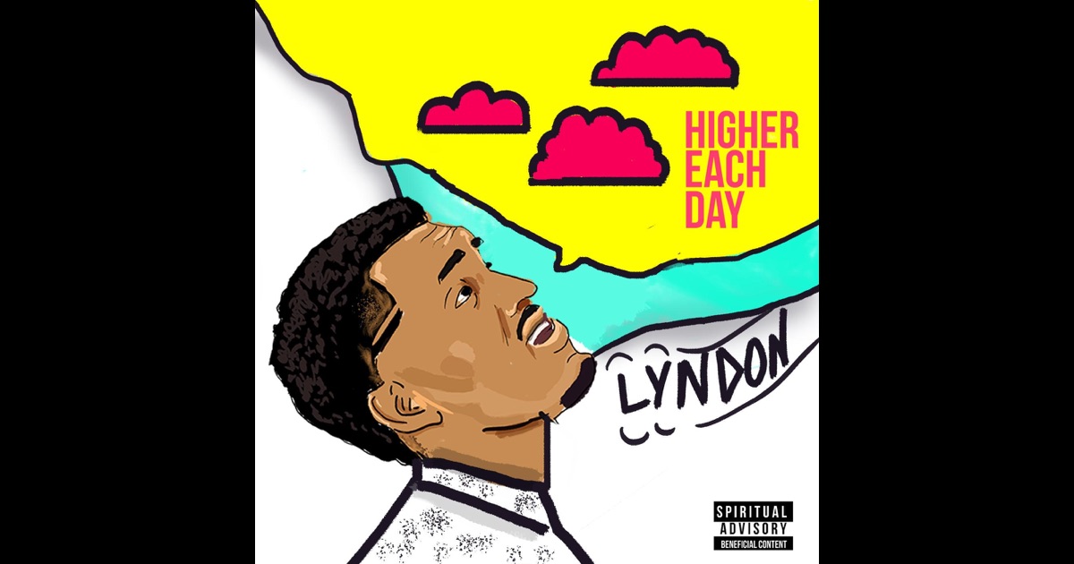 Higher Each Day - Single by Lyndon on iTunes