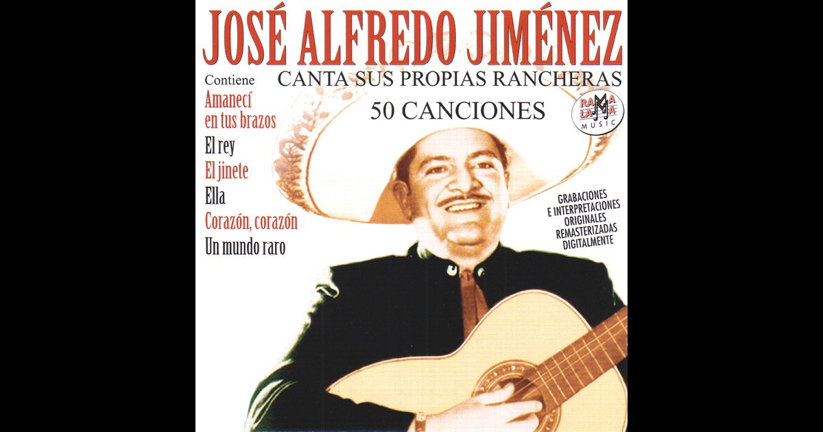 José Alfredo Jiménez Canta Sus Propias Rancheras (50 Canciones