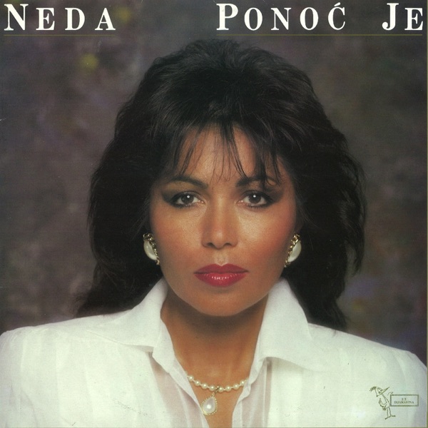 Neda Ukraden* Neda - Požuri Mi Dragane / Šalvare Neda Ukraden* Neda - Požuri Mi Dragane / Šalvare