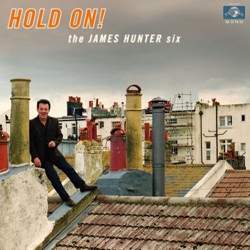 The James Hunter Six - This Is Where We Came In