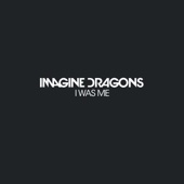 Imagine Dragons - I Was Me  artwork