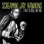 screamin'jay hawkins i put a spell on you скачать