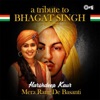 Mera Rang De Basanti - A Tribute To Bhagat Singh