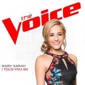 Mary Sarah - I Told You So (The Voice Performance)  artwork