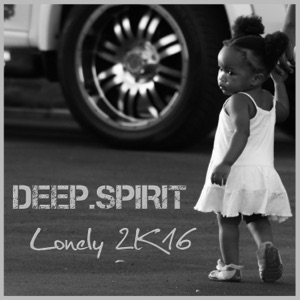 DeepSpirit - Lonely 2K16 (Dan Winter Remix)