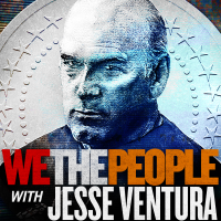 We The People with Jesse Ventura podcast
