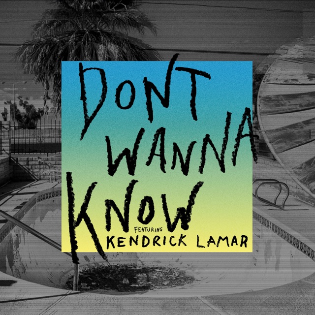 Don't Wanna Know (feat. Kendrick Lamar) - Single Album Cover