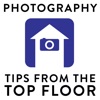 PHOTOGRAPHY TIPS FROM THE TOP FLOOR PHOTOGRAPHY TIPS FROM THE TOP FLOOR