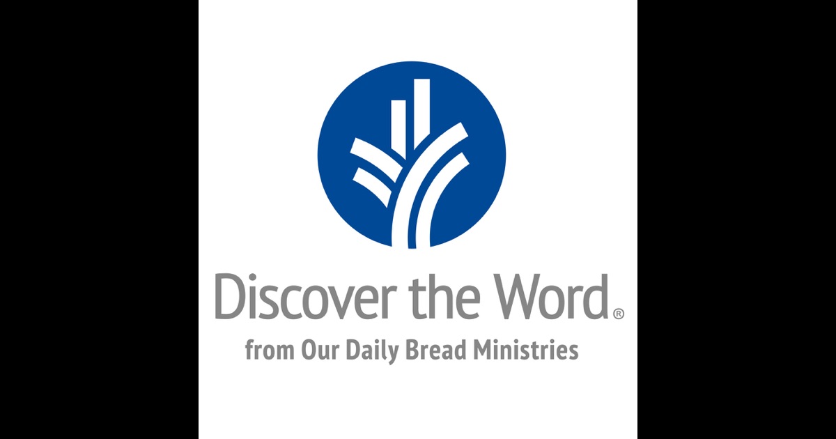 Discover The Word Podcast - Discover The Word By Our Daily Bread ...