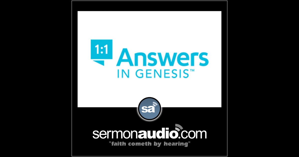 Answers In Genesis Ministries By Ken Ham On Itunes