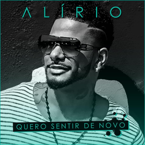 Alirio - Quero Sentir de Novo