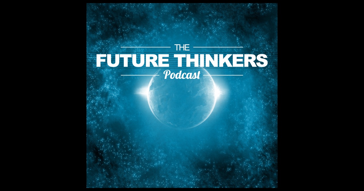 future thinkers podcast cryptocurrency