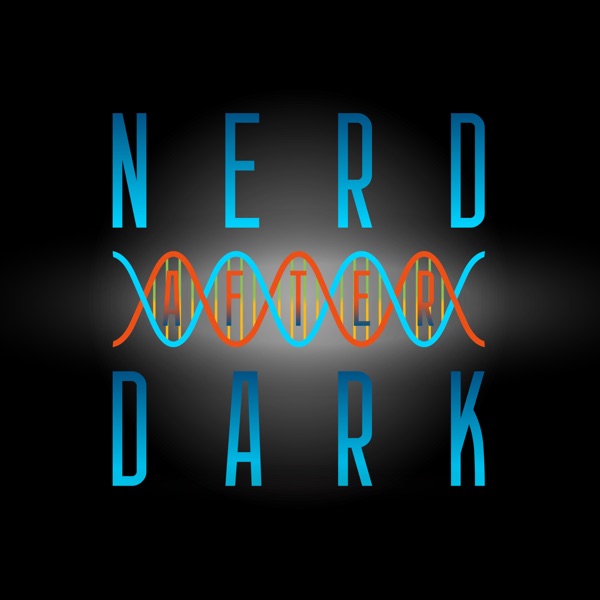 Nerd After Dark Podcast cover