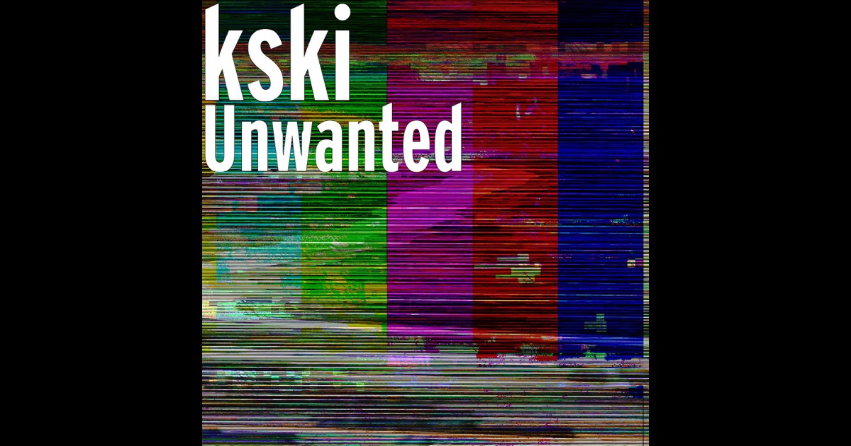 Unwanted by Kski on iTunes