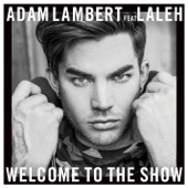 Adam Lambert - Welcome to the Show (feat. Laleh)  artwork