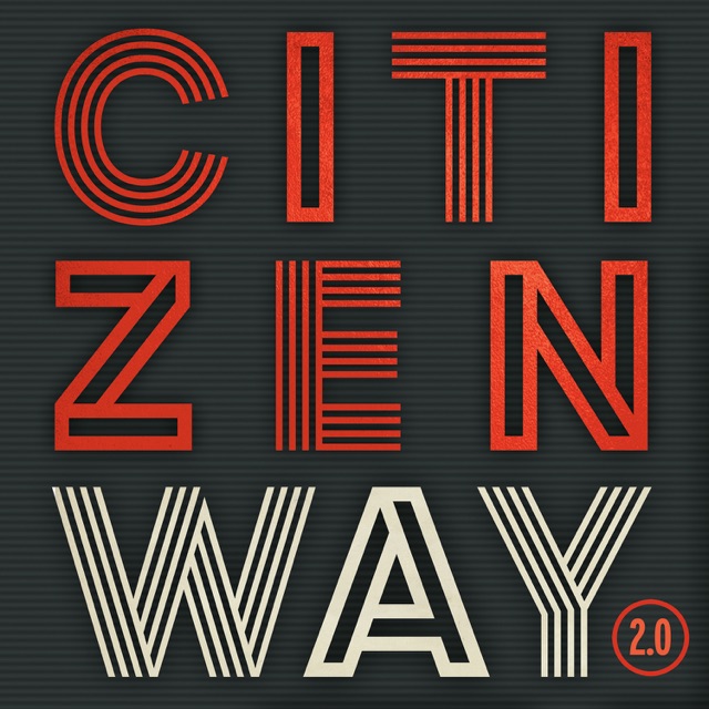 Citizen Way - Bulletproof