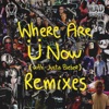 Where Are Ü Now (with Justin Bieber) [Remixes] - EP