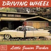 Classic and Collectable: Little Junior Parker - Driving Wheel