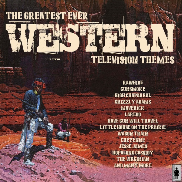 the-greatest-ever-western-movie-themes-album-cover-by-tv-themes