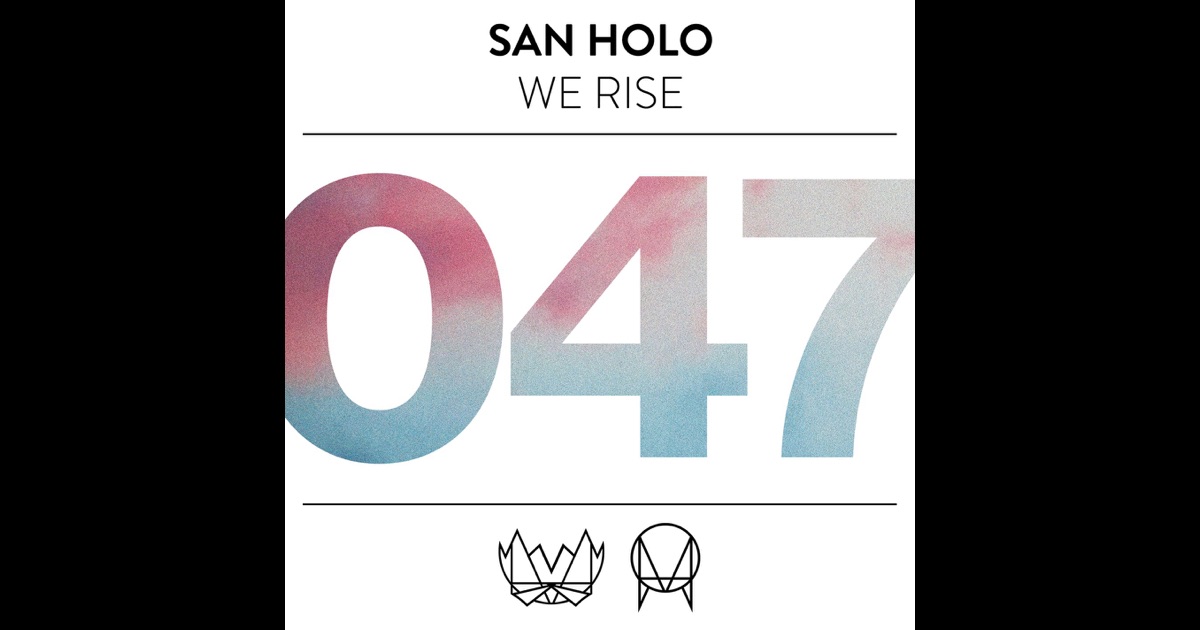 San holo we rise mp3 download