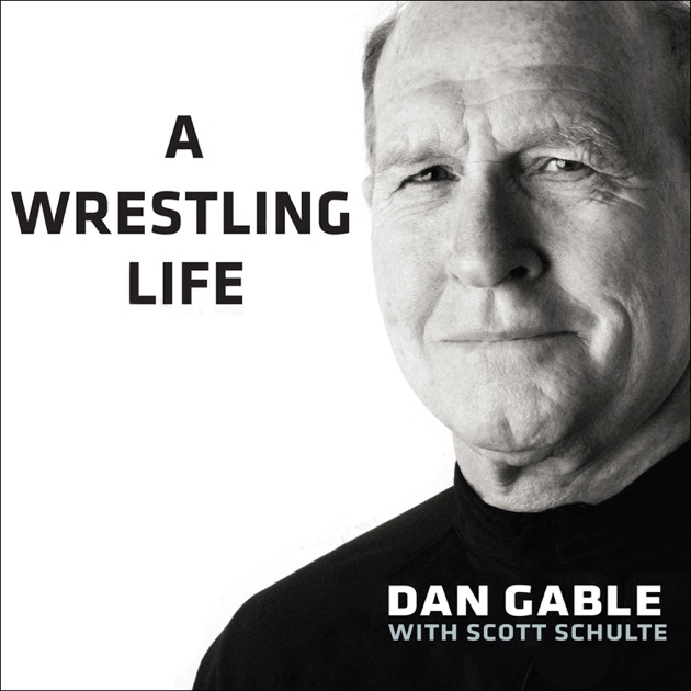 a biography of dan gable a biography of dan gable
