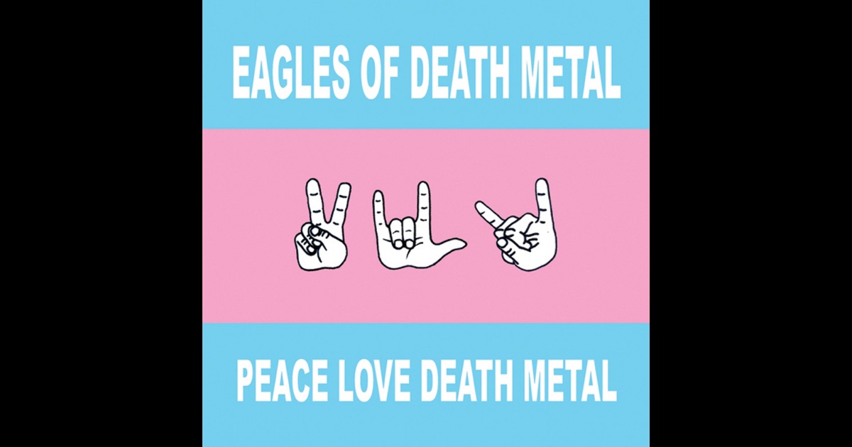 Eagles Of Death Metal - Peace, Love Death Metal at Discogs