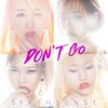 Don’t Go - Single