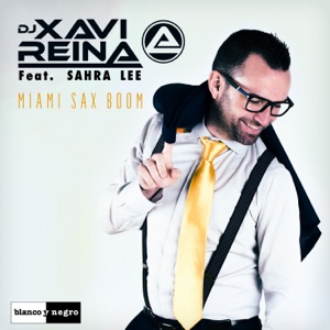 DJ Xavi Reina feat Sahra Lee - Miami Sax Boom (Przem'O Bootleg 2k17)