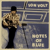 Son Volt - Notes of Blue  artwork