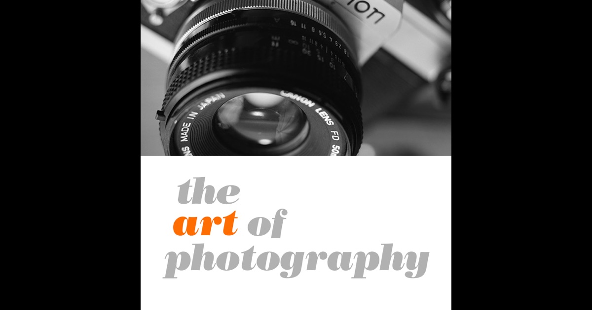 The Art of Photography by Ted Forbes on iTunes