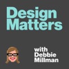 Design Matters with Debbie Millman Design Matters with Debbie Millman