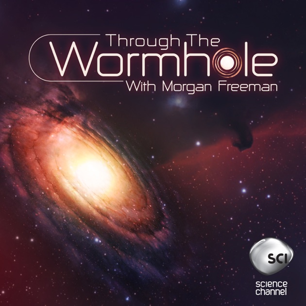 Through the Wormhole with Morgan Freeman, Season 7 on iTunes