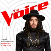 Josh Halverson - Whiskey and You (The Voice Performance)  artwork
