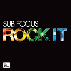Sub Focus - Rock It