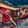 ADDICTION PARTY MUSIC vol.15 (パーティー中毒!最新UKクラブ・ヒット!) ジャケット写真