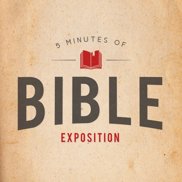 5 Minutes of Bible Exposition