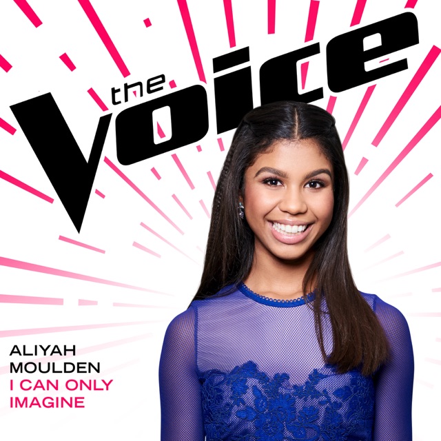 Aliyah Moulden I Can Only Imagine (The Voice Performance) - Single Album Cover