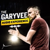 The GaryVee Audio Experience - Gary Vaynerchuk, #askgaryvee