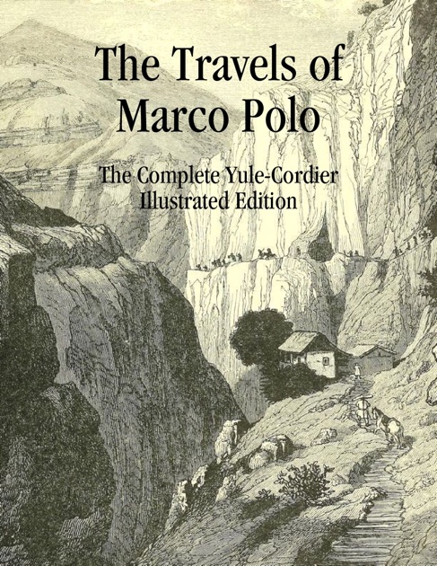 the travels of marco polo by marco polo