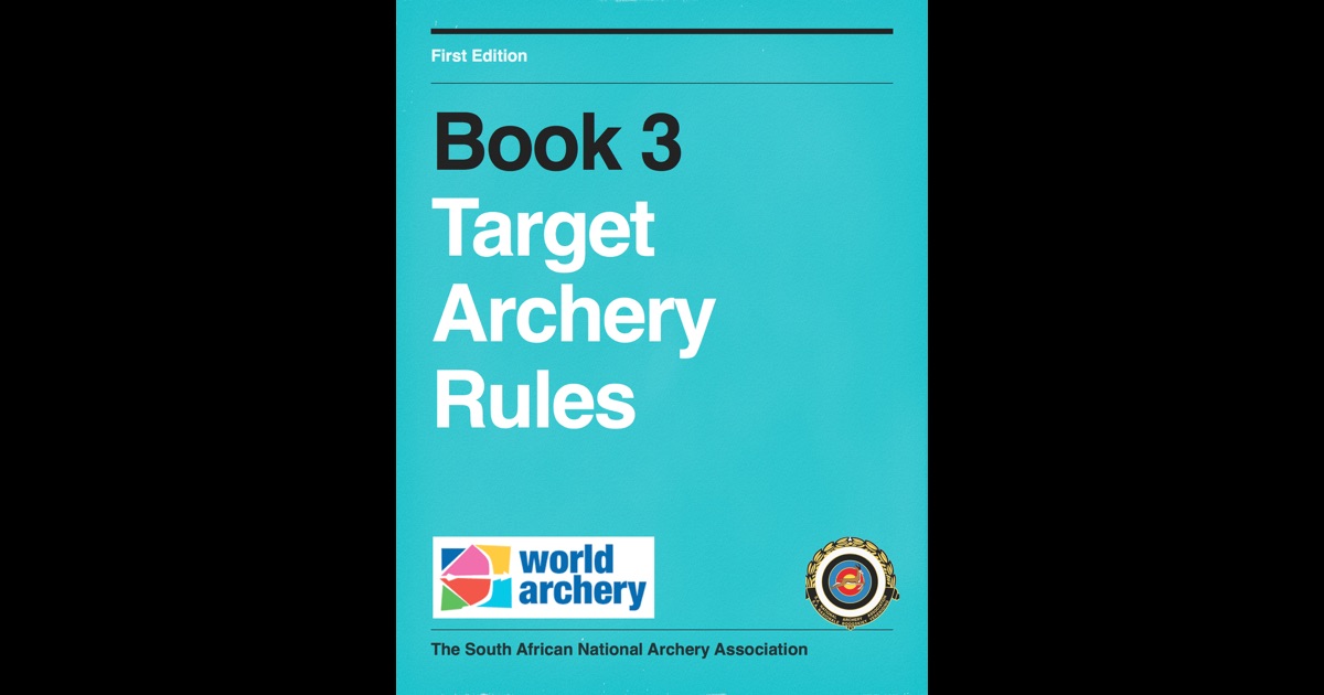 World Archery Rules Book 3 by The South African National Archery