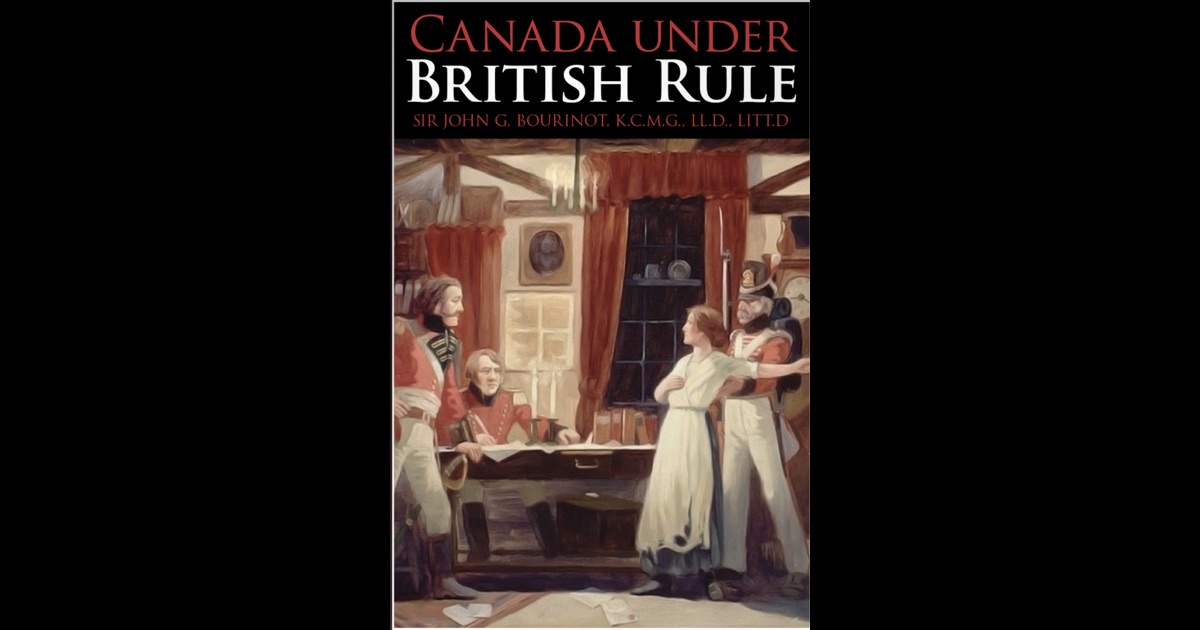 Is Canada Under British Rule