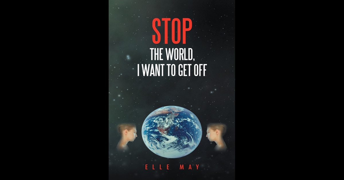 Stop The World, I Want To Get Off by Elle May on iBooks