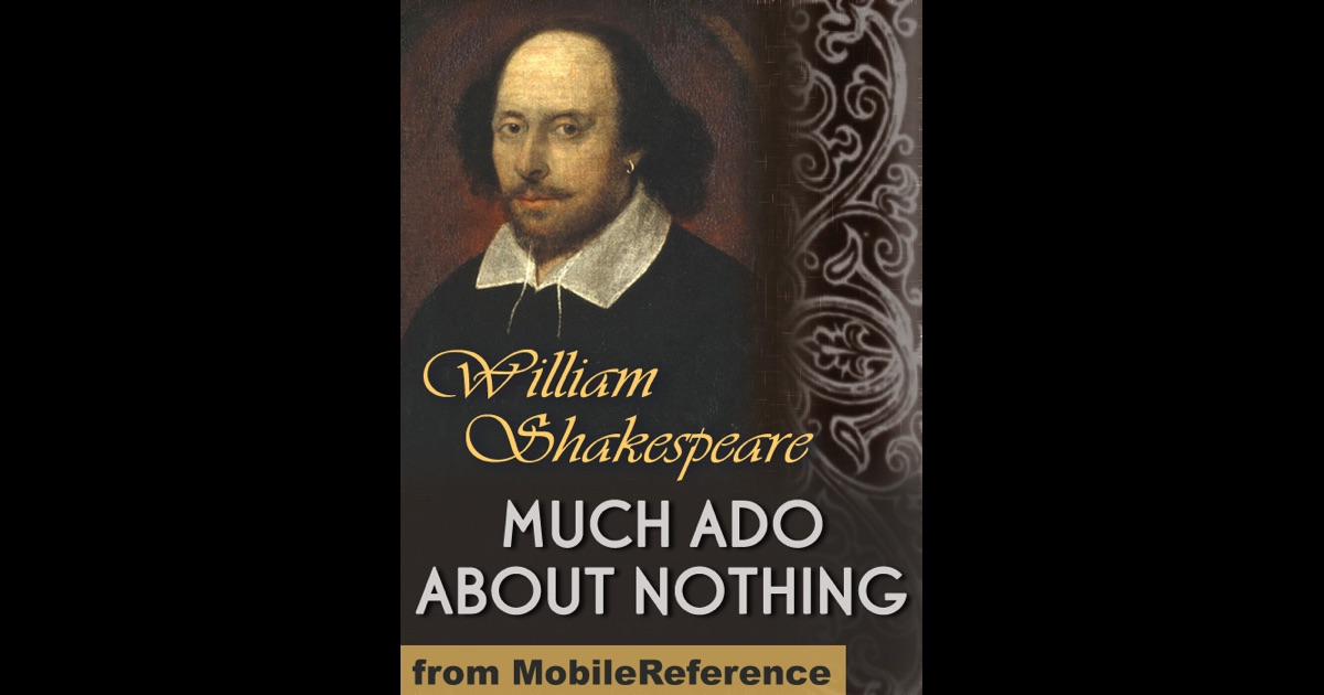 much ado about nothing by william shakespeare much ado about nothing by william shakespeare