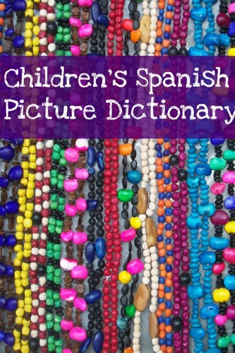 Childrens Spanish Picture Dictionary