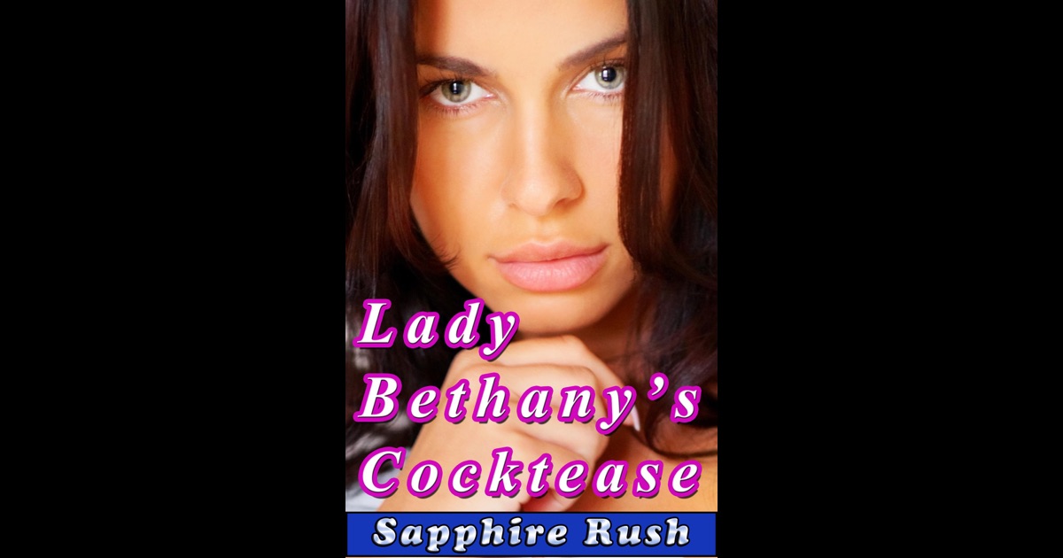 Lady Bethanys Cocktease BDSM Tease And Denial By Sapphire Rush On IBooks