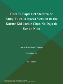 HACE EL PAPEL DEL MAESTRO DE KUNG-FU EN LA NUEVA VERSION DE THE KARATE KID JACKIE CHAN NO DEJA DE SER UN NINO